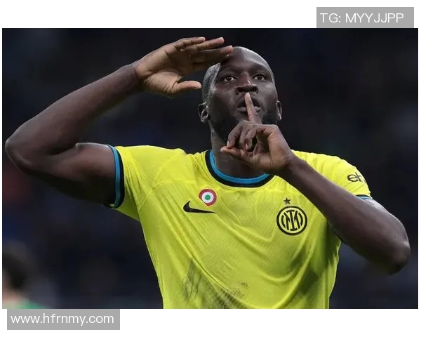 卢卡库重返巅峰之路:从低谷到辉煌的奋斗历程与心路历程