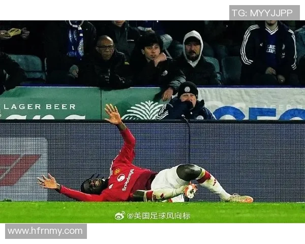 曼联与莱斯特精彩对决在线直播全程回顾与分析